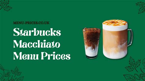 Starbucks Macchiato Menu Prices 2024 UK