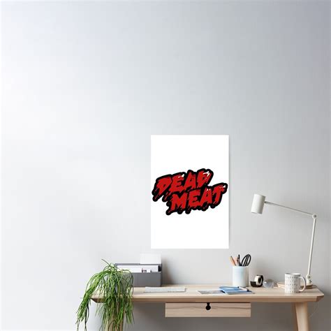 "Dead Meat Merch Dead Meat Logo" Poster for Sale by RommaniShop | Redbubble