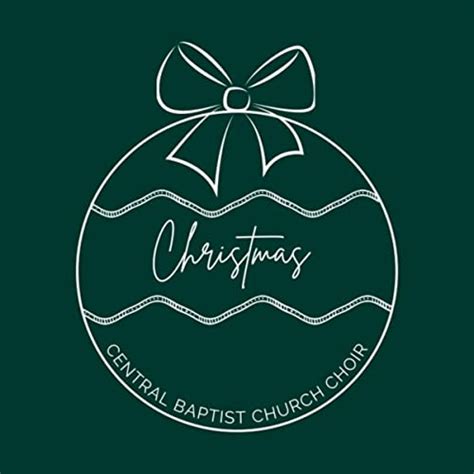 Christmas by Central Baptist Church Choir on Amazon Music Unlimited