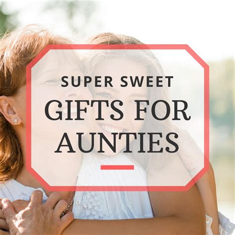 10 Great Aunt Gifts to Melt Her Heart (or Make Her Laugh)