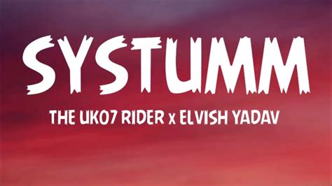 Systumm | The UK07 Rider | Elvish Yadav | Sangam Vigyaanik | (Lyrics ...