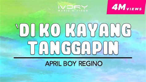 April Boy Regino - Di Ko Kayang Tanggapin (Official Lyric Video) Chords ...