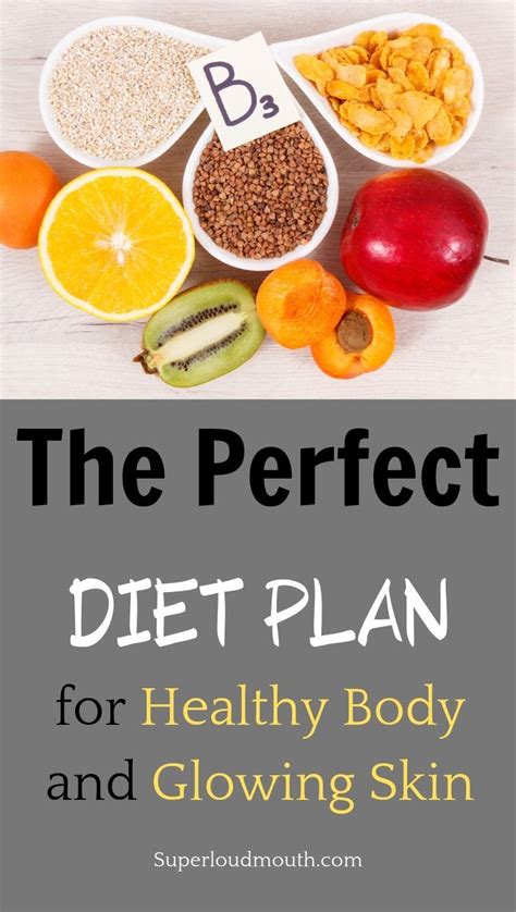 The perfect diet plan for healthy body and glowing skin ...