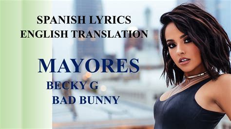 Mayores Becky G Featuring Bad Bunny Lyrics Spanish and English ...