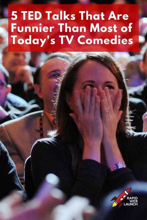 5 TED Talks That Are Funnier Than Most of Today’s TV Comedies | Ted ...