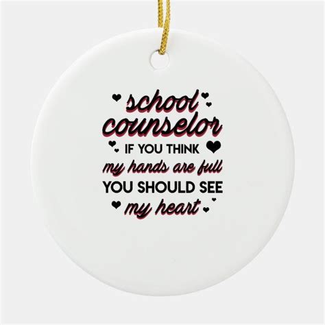 School Counselor Hands Full See My Heart Ceramic Ornament | Zazzle.com ...