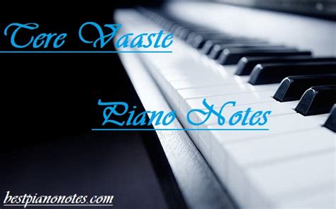 Tere Vaaste Piano Notes - Zara Hatke Zara Bachke