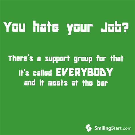 Hate Your Job Quotes. QuotesGram