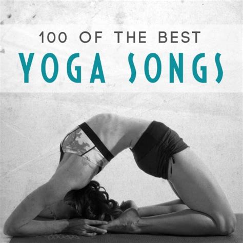 Amazon.com: 100 of the Best Yoga Songs : Various artists: Digital Music