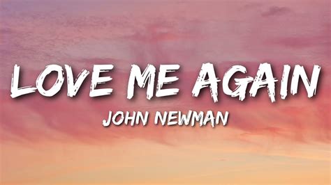 John Newman - Love Me Again (Lyrics) - YouTube