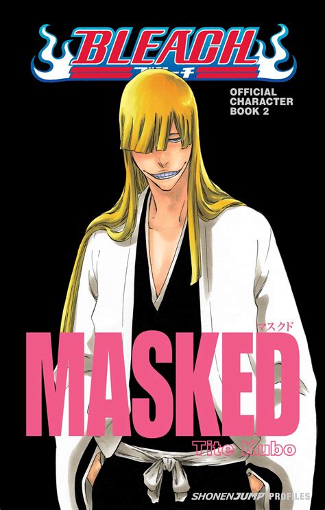 Bleach MASKED: Official Character Book 2 | Book by Tite Kubo | Official Publisher Page | Simon ...