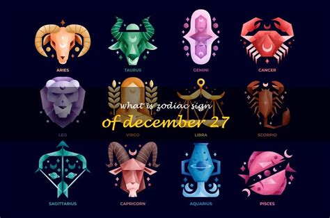 Uncovering The Astrological Sign For December 27Th: What Is The Zodiac ...