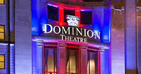 Dominion Theatre, London Events & Tickets 2021 | Ents24