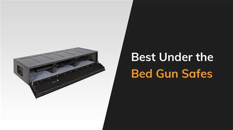 9 Best Under the Bed Gun Safes For Rifles & Pistols Reviewed