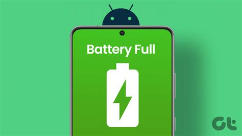 How to Get Battery Full Notification on Android Phones - Guiding Tech