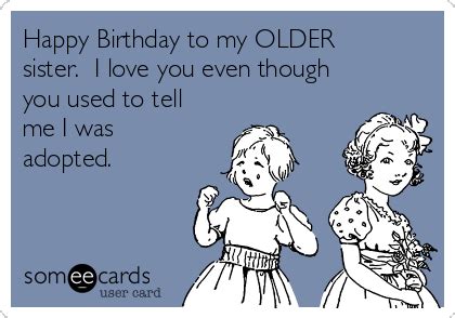 Happy Birthday Quotes For A Sister Funny - ShortQuotes.cc