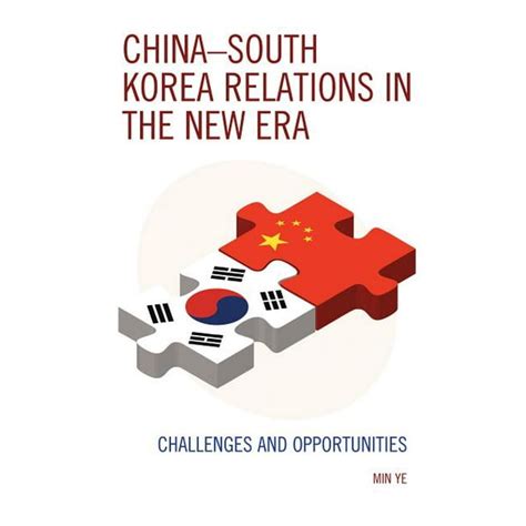 China-South Korea Relations in the New Era : Challenges and ...