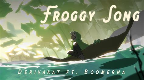 Froggy Song - Derivakat ft. BoomerNA - YouTube