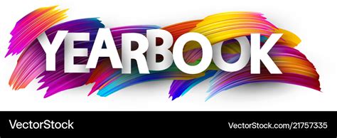 Yearbook sign with colorful brush strokes Vector Image