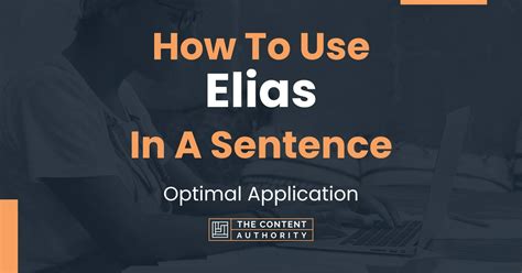 How To Use "Elias" In A Sentence: Optimal Application