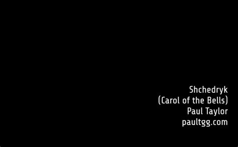 Shchedryk (Carol of the Bells) – Paul Taylor