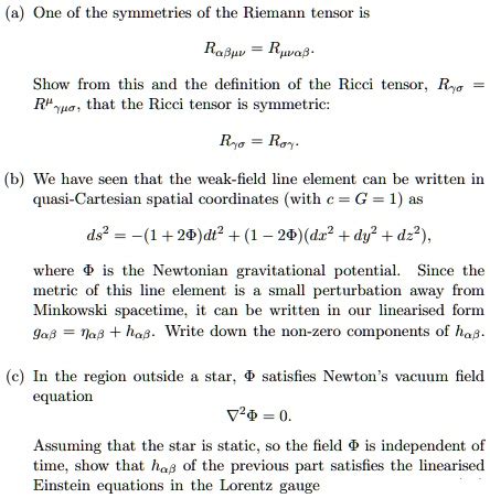 SOLVED: (a) One of the symmetries of the Riemann tensor is Ra3v = Rva3. Show from this and the ...