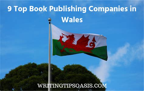 9 Top Book Publishing Companies in Wales - Writing Tips Oasis - A website dedicated to helping ...