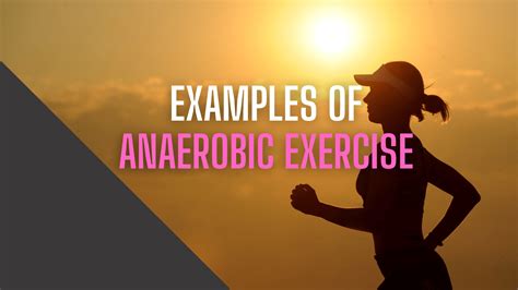 Examples of Anaerobic Exercise