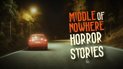 3 True Middle of Nowhere Horror Stories - YouTube