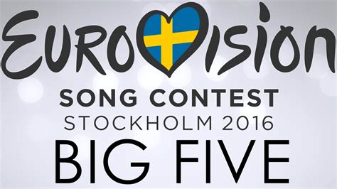 Eurovision 2016 | Big Five | My Top 5 - YouTube