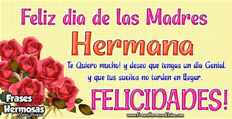 Frases Hermosas Eloisa: Feliz día de las Madres hermana