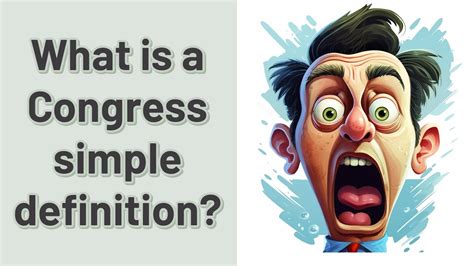 What is a Congress simple definition? - YouTube