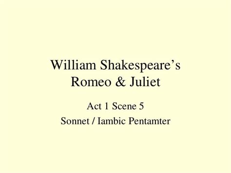 SHAKESPEARE: IAMBIC PENTAMETER