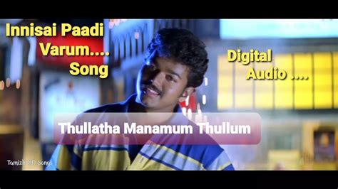 Innisai Paadi Varum Male HDTV Thulladha Manamum Thullum 1080p HD Video Song Vijay - YouTube