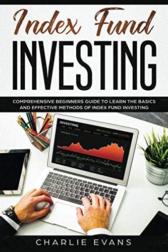 Index Fund Investing: Comprehensive Beginner's Guide to Learn the ...