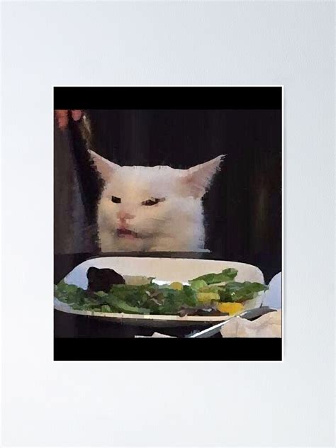 "Dinner Table Cat Meme Funny Internet Yelling Confused Gift" Poster for ...