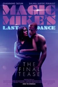 Magic Mike’s Last Dance Trailer - Movie Poster and Release Date