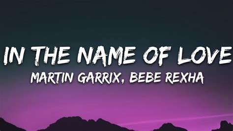 Martin Garrix & Bebe Rexha - In The Name Of Love (Lyrics) - YouTube