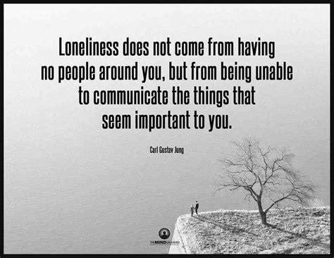 Loneliness does not come from having no people around you, but from being unable to communicate ...