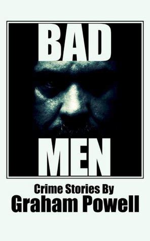 Bad Men by Graham Powell