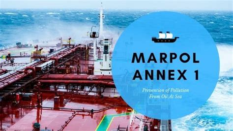 Marpol Annex 1 | Prevention of Pollution From Oil At Sea - ShipFever