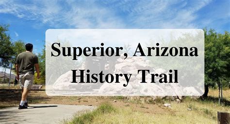 Superior, Arizona History Trail - Forever Sabbatical