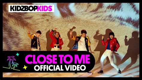 KIDZ BOP Kids - Close To Me (Official Music Video) [KIDZ BOP 40] - YouTube