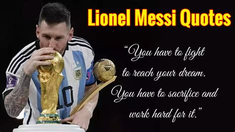 21 Inspirational Lionel Messi Quotes To Reach Your Dreams