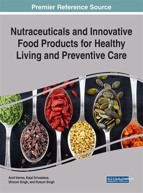 Nutraceuticals and Innovative Food Products for Healthy Living and Preventive Care (Hardcover ...