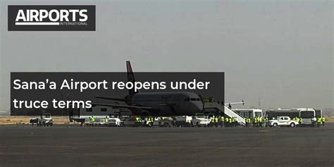 Sana’a Airport reopens under truce terms