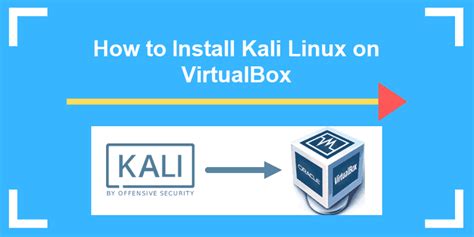 How to Install Kali Linux on VirtualBox {Step by Step Tutorial}