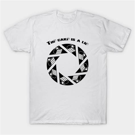 The cake is a lie - Cake Lie - T-Shirt | TeePublic