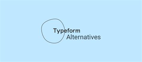 Best 7 Best Typeform Survey Alternatives & Competitors for 2024