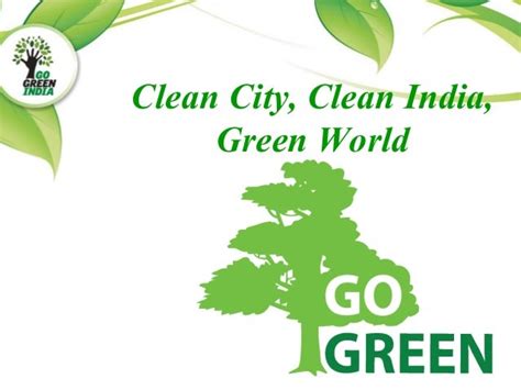 Clean City, Clean India and Green World